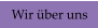 Wir ber uns
