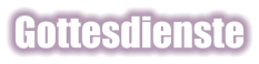 Gottesdienste